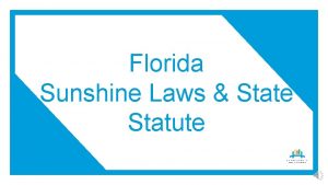 Florida Sunshine Laws State Statute Agenda Information covered