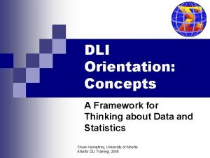 DLI Orientation Concepts A Framework for Thinking about