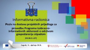 Informativna radionica Poziv na dostavu projektnih prijedloga za