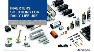 INVERTERS SOLUTIONS FOR DAILY LIFE USE WEBINAR VINCENT