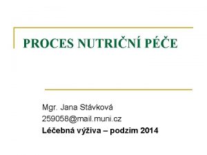 PROCES NUTRIN PE Mgr Jana Stvkov 259058mail muni