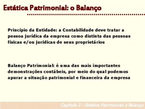 Esttica Patrimonial o Balano Princpio da Entidade a