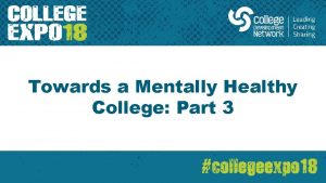 Towards a Mentally Healthy College Part 3 Student