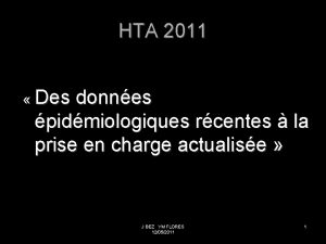 HTA 2011 Des donnes pidmiologiques rcentes la prise