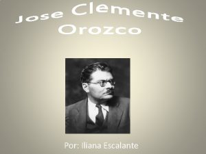 Por Iliana Escalante Biografa Nombre completo Jos Clemente