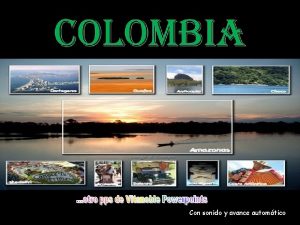 COLOMBIA Con sonido y avance automtico Altas cumbres