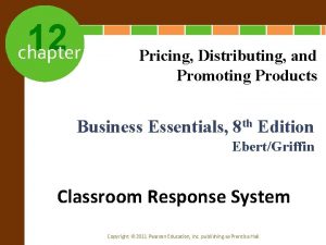 12 chapter Pricing Distributing and Promoting Products Business