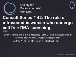 Society for Maternal Fetal Medicine Consult Series 42
