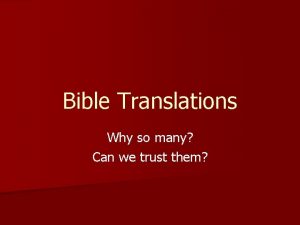 Bible Translations Why so many Can we trust