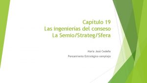 Captulo 19 Las ingenieras del conseso La SemioStrategSfera