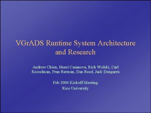 VGr ADS Runtime System Architecture and Research Andrew