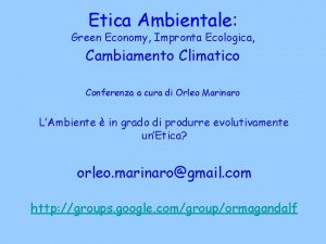 Etica Ambientale Green Economy Impronta Ecologica Cambiamento Climatico