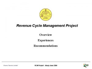 Revenue Cycle Management Project Overview Experiences Recommendations Chemo