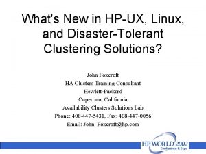 Whats New in HPUX Linux and DisasterTolerant Clustering