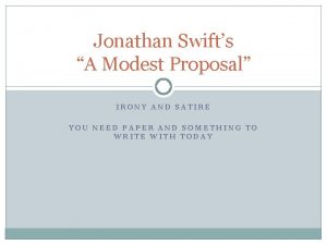 Jonathan Swifts A Modest Proposal IRONY AND SATIRE