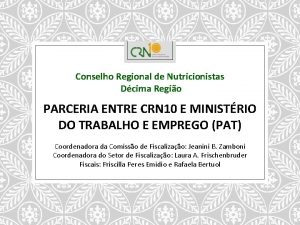 Conselho Regional de Nutricionistas Dcima Regio PARCERIA ENTRE