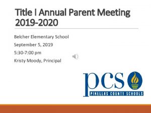 Title I Annual Parent Meeting 2019 2020 Belcher