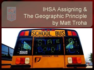 IHSA Assigning The Geographic Principle by Matt Troha