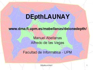 DEpth LAUNAY www dma fi upm esmabellanasdelonedepth Manuel