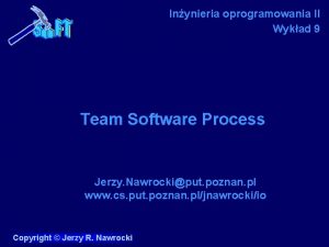 Inynieria oprogramowania II Wykad 9 Team Software Process