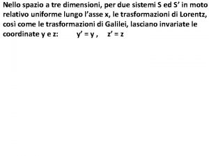 Nello spazio a tre dimensioni per due sistemi