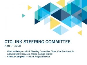CTCLINK STEERING COMMITTEE April 7 2020 Choi Halladay