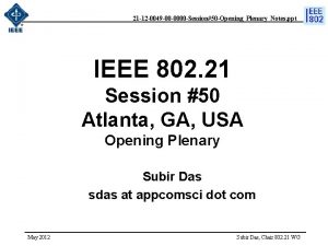 21 12 0049 00 0000 Session50 OpeningPlenaryNotes ppt