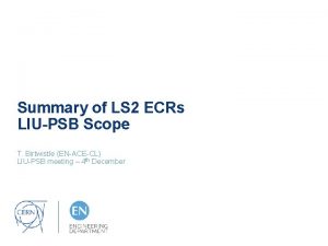 Summary of LS 2 ECRs LIUPSB Scope T