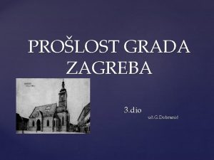 PROLOST GRADA ZAGREBA 3 dio u G Dobrani