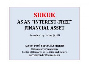 SUKUK AS AN INTERESTFREE FINANCIAL ASSET Translated by