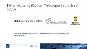 Extremely Large Optical Telescopes in the Era of