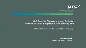 UIC Security Division ongoing Projects Network of Quick