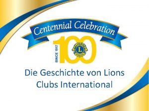 Die Geschichte von Lions Clubs International Die Grndung