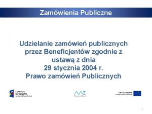 Zamwienia Publiczne Udzielanie zamwie publicznych przez Beneficjentw zgodnie