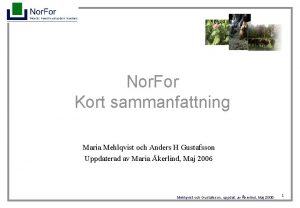 Nor For Kort sammanfattning Maria Mehlqvist och Anders