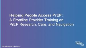 Helping People Access Pr EP A Frontline Provider