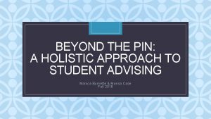 BEYOND THE PIN A HOLISTIC APPROACH TO STUDENT