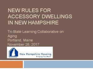 NEW RULES FOR ACCESSORY DWELLINGS IN NEW HAMPSHIRE