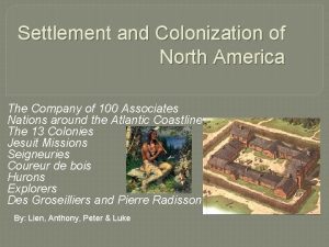 Settlement and Colonization of North America The Company