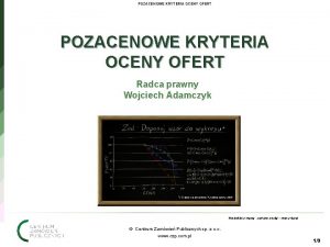 POZACENOWE KRYTERIA OCENY OFERT Radca prawny Wojciech Adamczyk