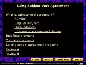 Using SubjectVerb Agreement What is subjectverb agreement Number