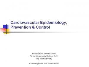 Cardiovascular Epidemiology Prevention Control Hafsa Raheel Ibrahim Gosadi