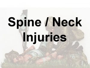 Spine Neck Injuries Spine Neck Injuries Definition Your