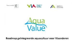 Roadmap gentegreerde aquacultuur voor Vlaanderen Situering Nieuw Industrieel