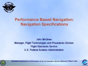 Performance Based Navigation Navigation Specifications John Mc Graw