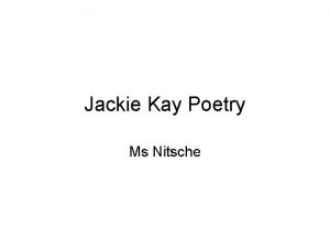 Jackie Kay Poetry Ms Nitsche About Jackie Kay
