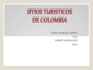SITIOS TURISTICOS DE COLOMBIA DIANA MARCELA OSPINA 63171