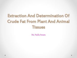 Extraction And Determination Of Crude Fat From Plant