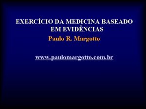 EXERCCIO DA MEDICINA BASEADO EM EVIDNCIAS Paulo R