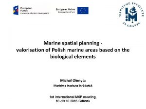 Marine spatial planning valorisation of Polish marine areas